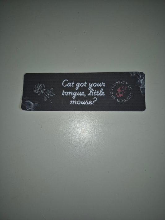 Cat Got Your Tongue Bookmark